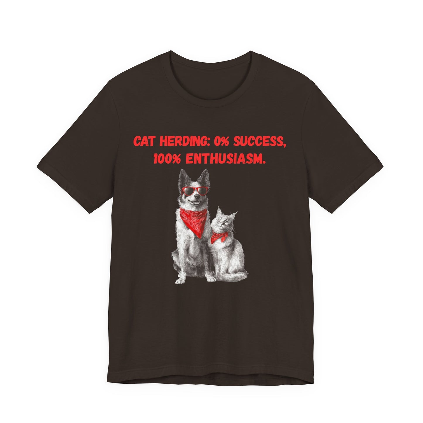 Dog & Cat “Cat Herding: 0% Success, 100% Enthusiasm” T-Shirt — Funny Pet Lover Tee