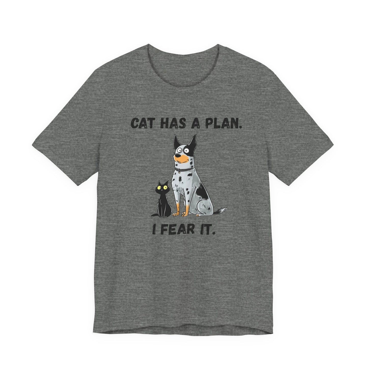 Cat Has a Plan T-Shirt — Funny Cat & Dog Graphic Tee