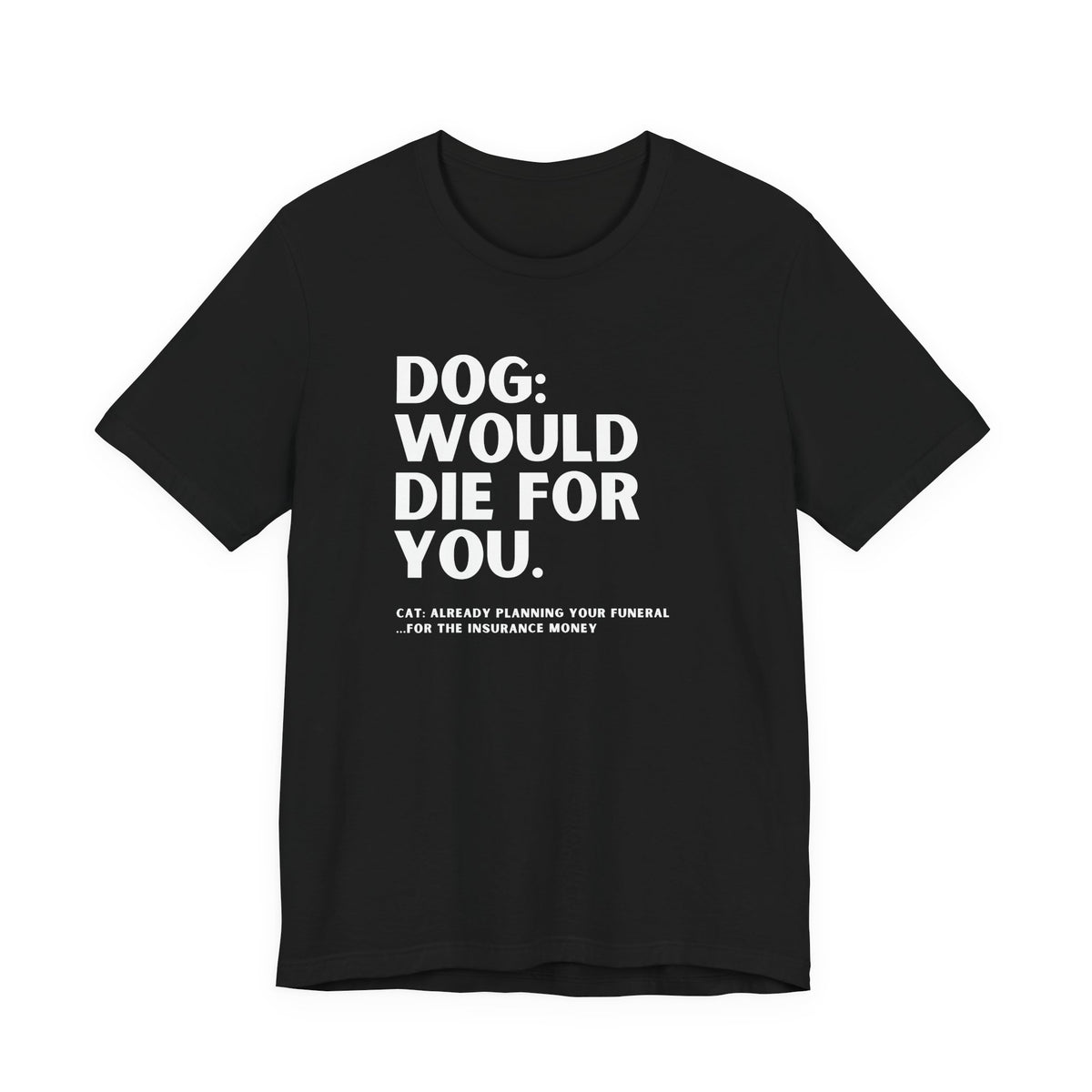 Flat lay of black t-shirt displaying humorous dog vs cat text design.