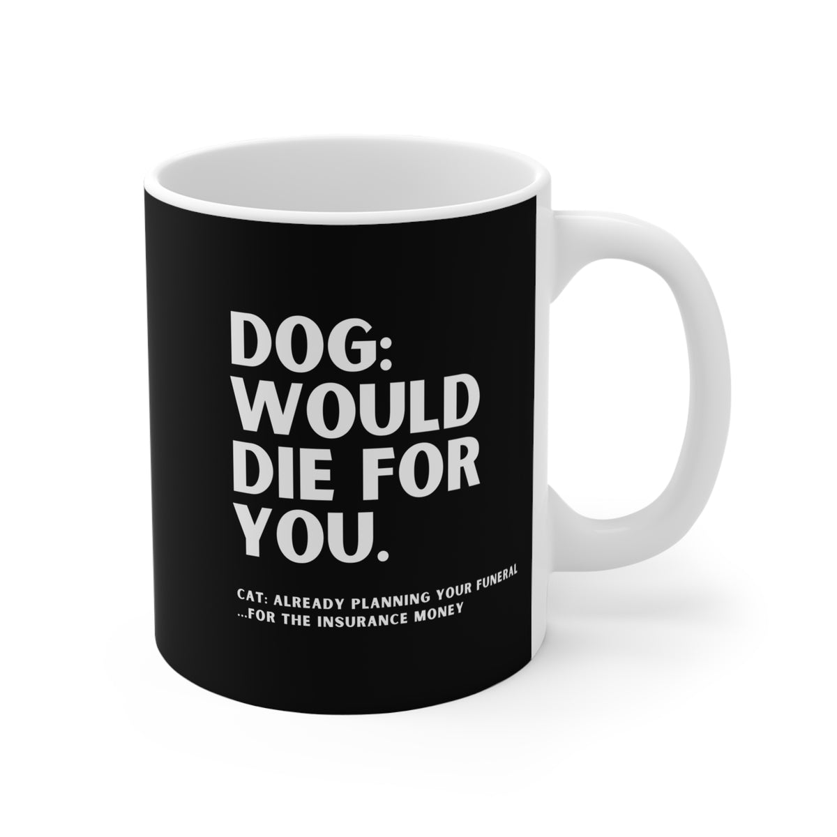 Black coffee mug with humorous text about dogs and cats