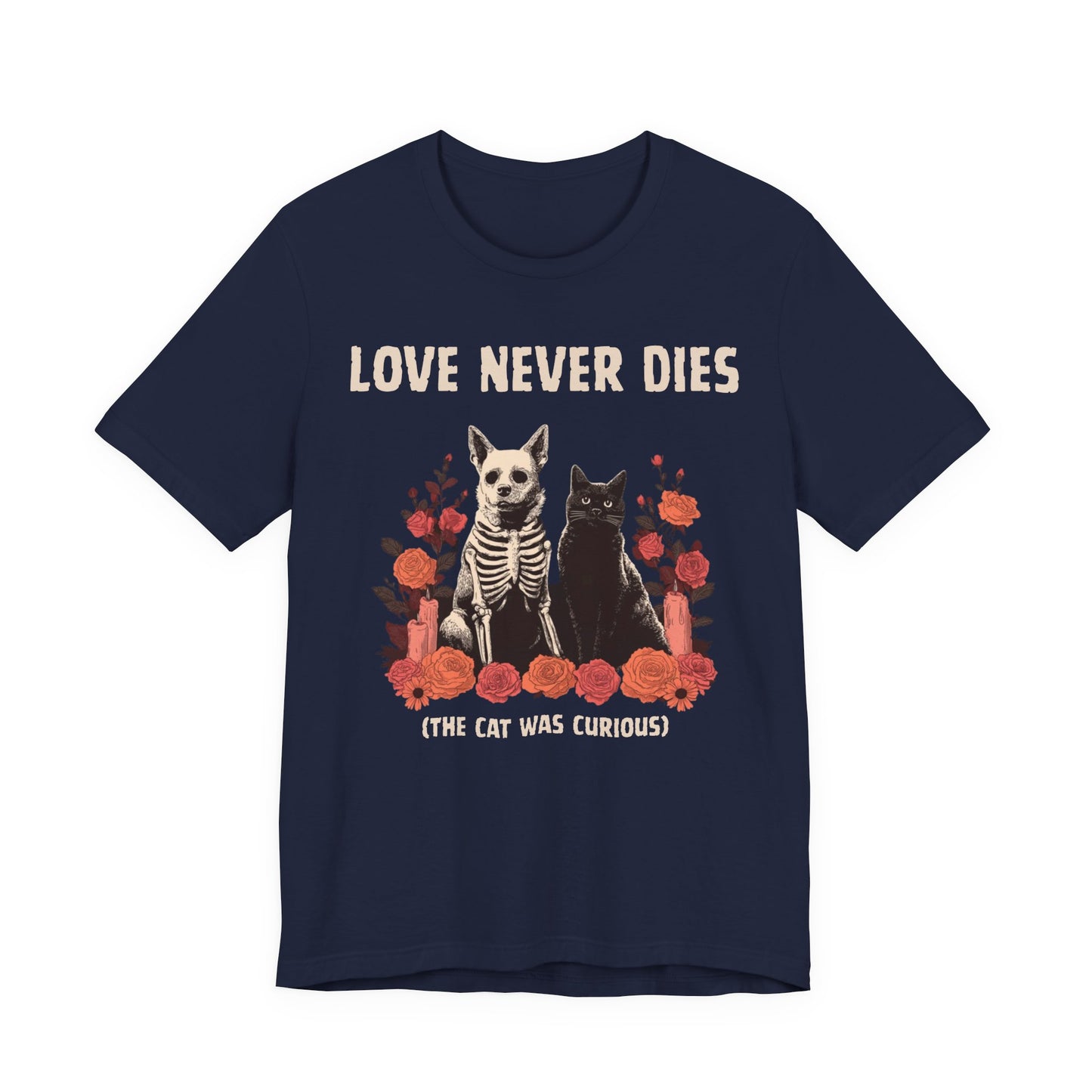 Navy blue t-shirt with a graphic of a dog and cat skeleton and roses, with text 'Love Never Dies (The Cat Was Curious)' on a white background.