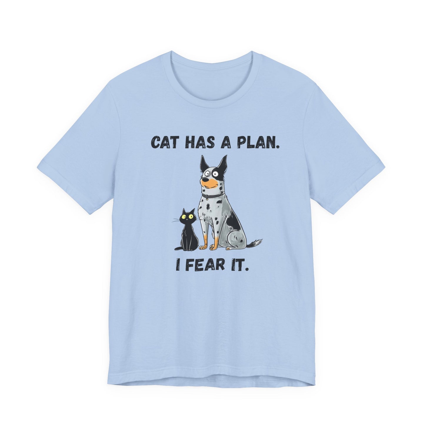 Cat Has a Plan T-Shirt — Funny Cat & Dog Graphic Tee