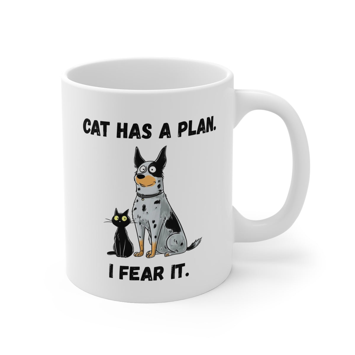 White mug displaying a funny design of a dog and cat with the phrase 'CAT HAS A PLAN. I FEAR IT.'