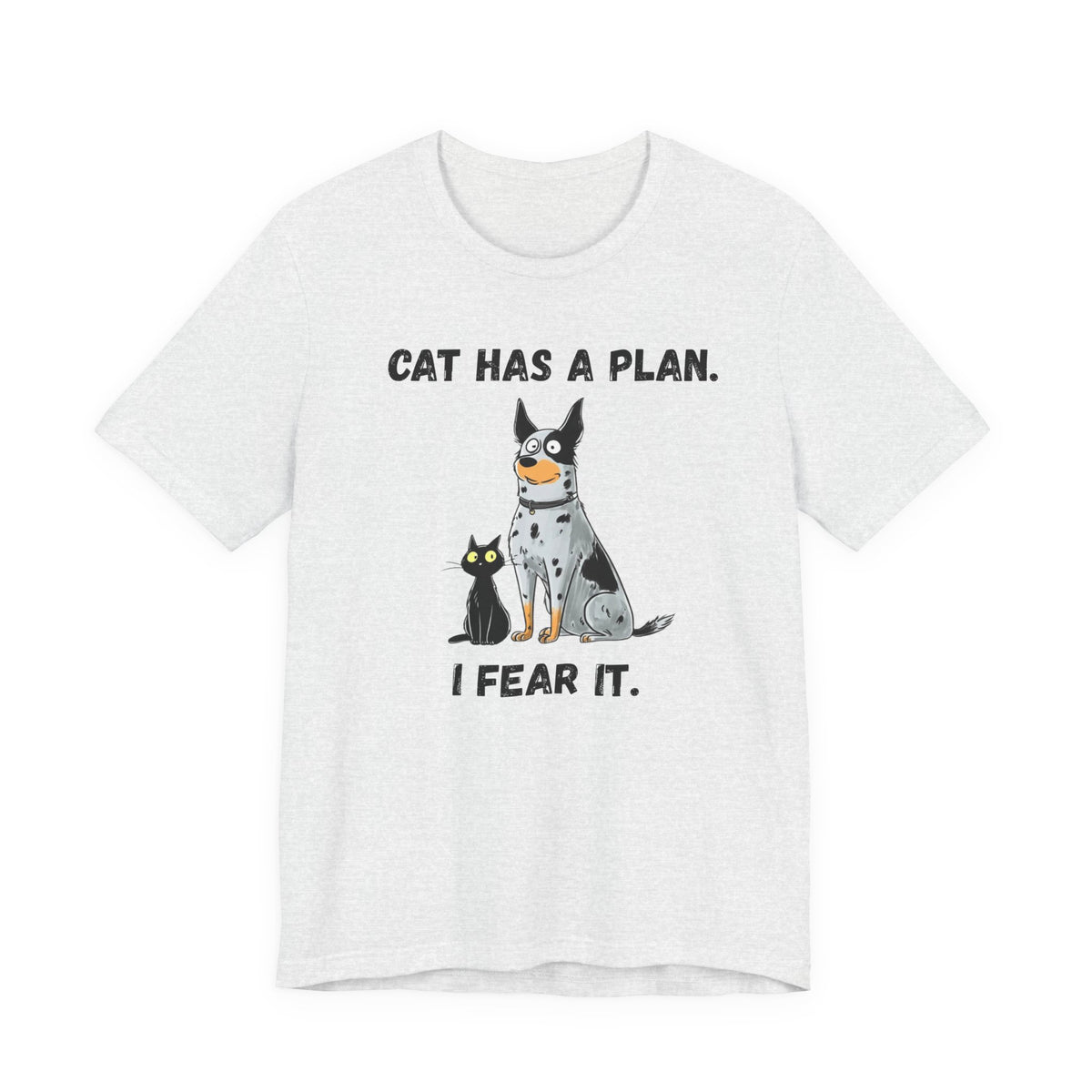 Heather gray t-shirt displaying a cartoon dog and cat, text reads 'CAT HAS A PLAN. I FEAR IT.'