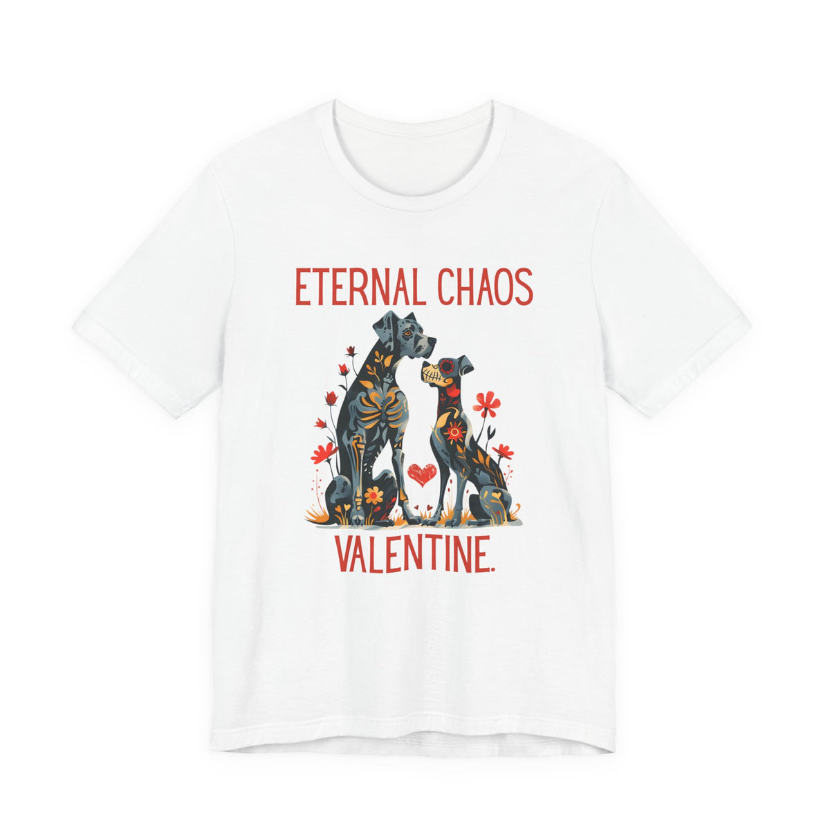 White t-shirt featuring Eternal Chaos Valentine design with floral dog illustration with text 'ETERNAL CHAOS VALENTINE.'