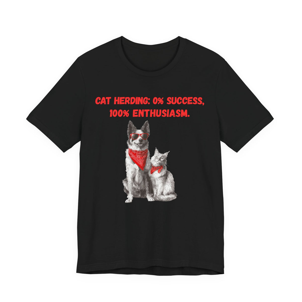 Front view of a black t-shirt displaying a dog and cat graphic with sunglasses and red bandanas, text reads 'Cat Herding: 0% Success, 100% Enthusiasm.'