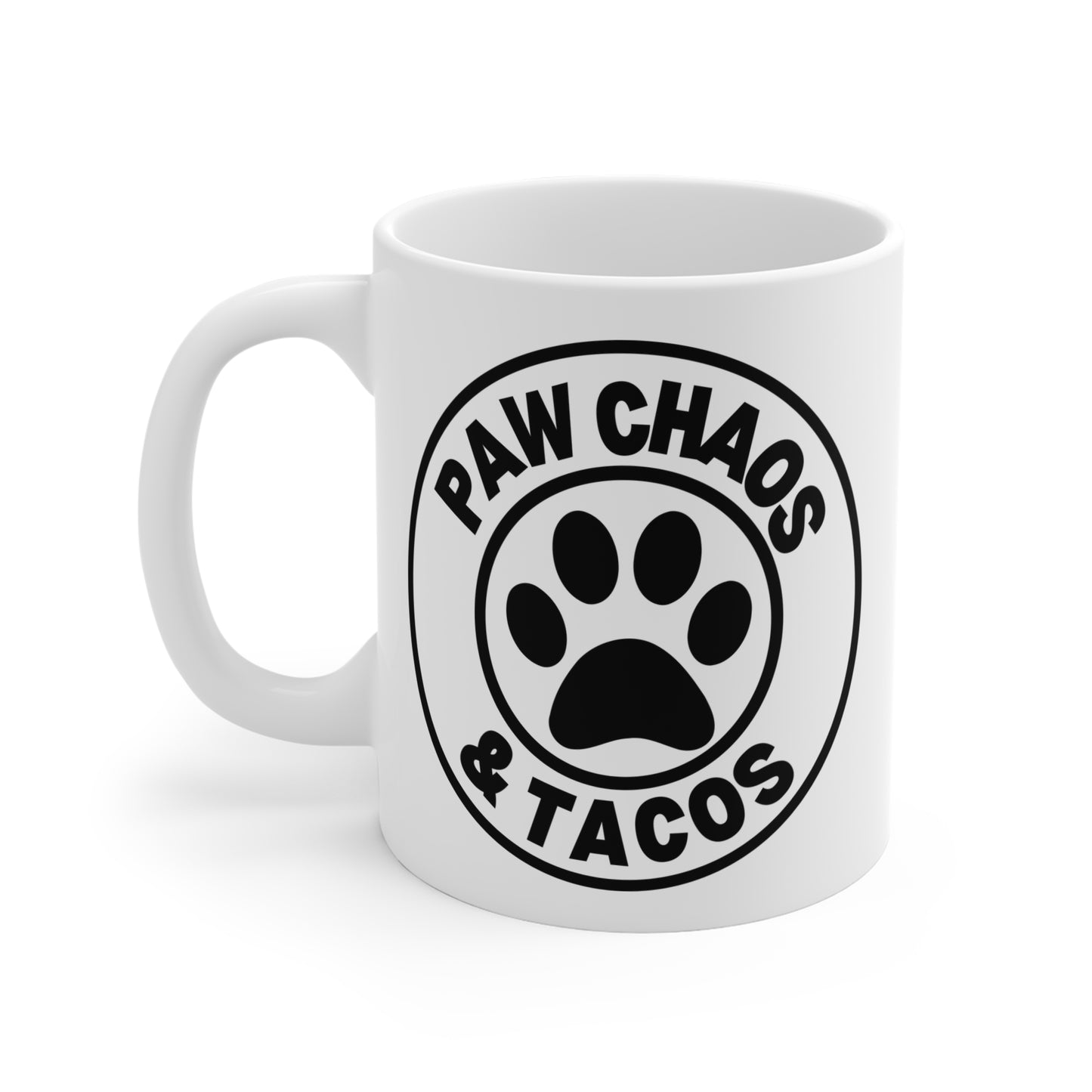 Paw Chaos and Tacos Mug (11oz) – Funny Dog Cat Lover Coffee Cup