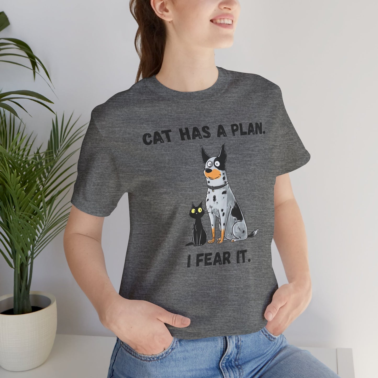 Cat Has a Plan T-Shirt — Funny Cat & Dog Graphic Tee