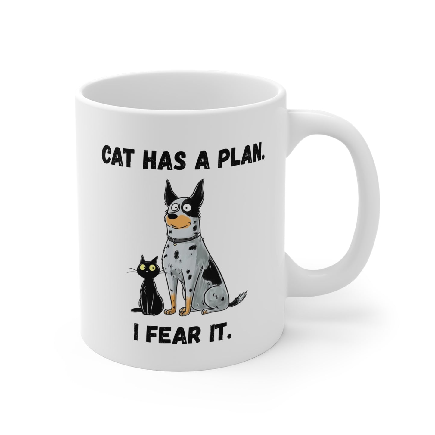 Cat Has a Plan, I Fear It” Mug — Funny Dog & Cat Coffee Cup, 11oz Pet Lover Gift