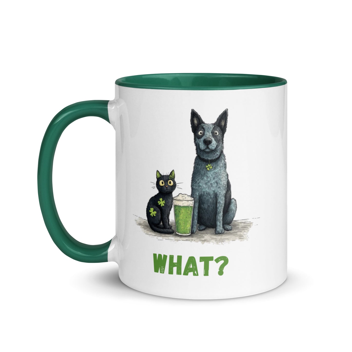 Dark green handle accent mug, blue heeler and black cat with shamrocks and green beer, ‘WHAT?