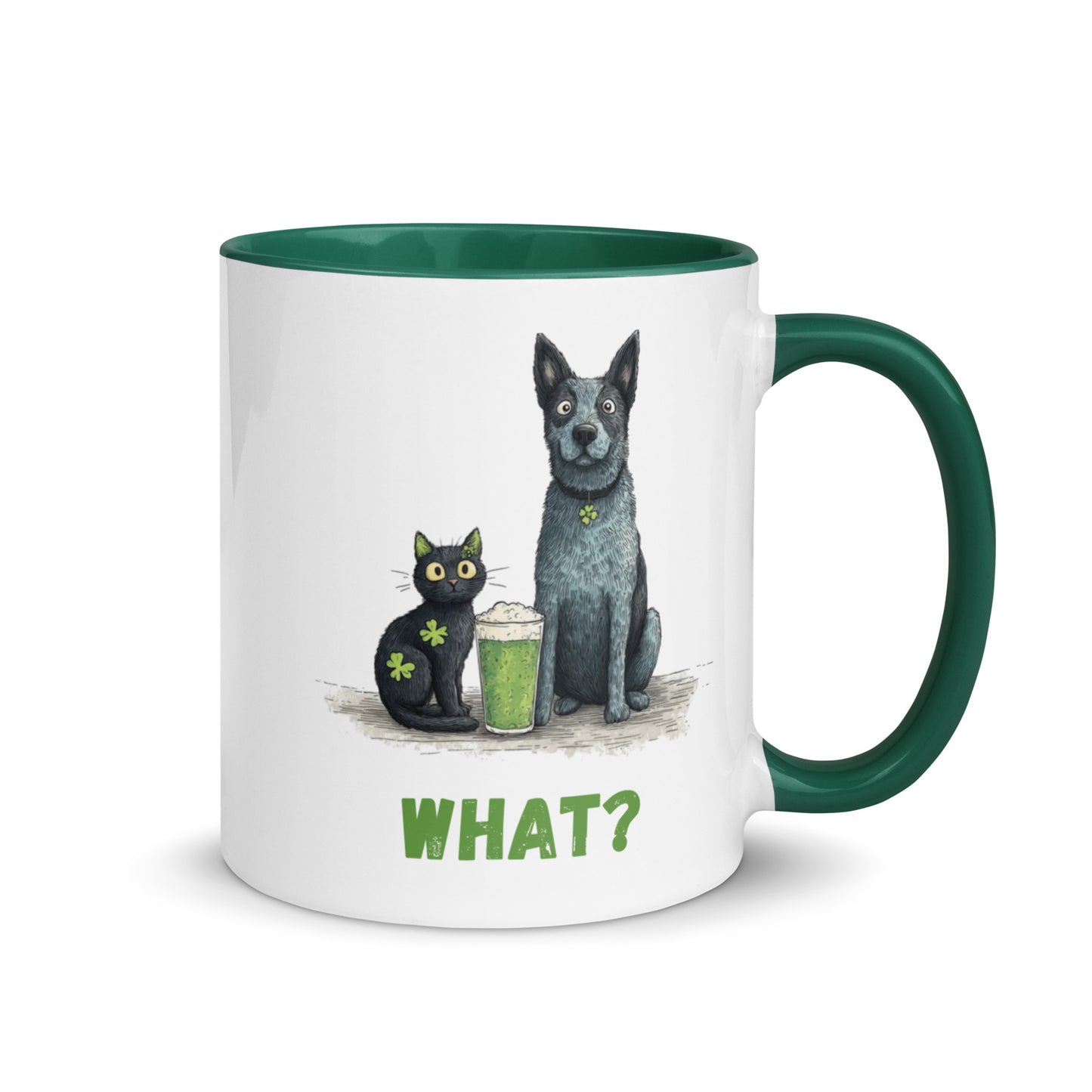 Dark green handle accent mug, blue heeler and black cat with shamrocks and green beer, ‘WHAT?